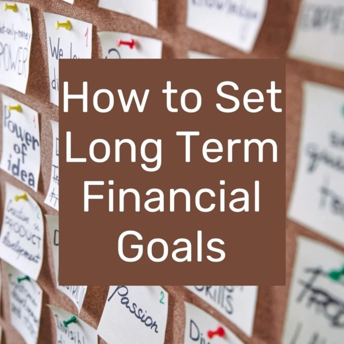 How to Set Long Term Financial Goals
