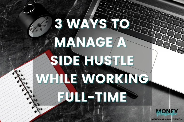 3 Ways to Manage a Side Hustle While Working Full-Time