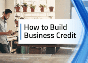 How to Build Business Credit: 7 Expert Tips to Build Credit Fast (2024)