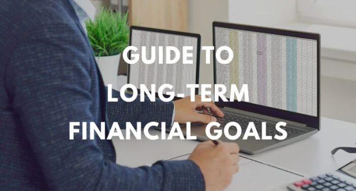 How to Set Long-Term Financial Goals | Millennial Money
